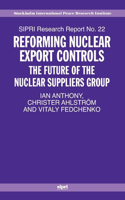 Reforming Nuclear Export Controls: What Future for the Nuclear Suppliers Group?