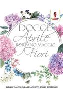 Docce Aprile Portano Maggio Fiori