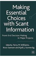 Making Essential Choices with Scant Information