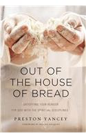 Out of the House of Bread