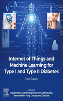 Internet of Things and Machine Learning for Type I and Type II Diabetes