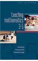 Teaching Mathematics 3-5