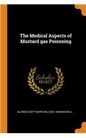 The Medical Aspects of Mustard gas Poisoning