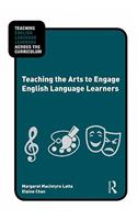 Teaching the Arts to Engage English Language Learners