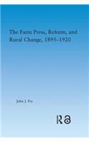 The Farm Press, Reform and Rural Change, 1895-1920