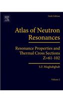 Atlas of Neutron Resonances: Volume 2: Resonance Properties and Thermal Cross Sections Z=61-102