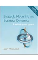 Strategic Modelling and Business Dynamics: A Feedback Systems Approach