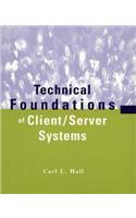 Technical Foundations of Client/Server Systems
