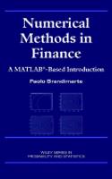 Numerical Methods In Finance: A Matlab-Based Introduction