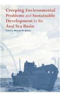 Creeping Environmental Problems and Sustainable Development in the Aral Sea Basin