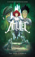 Last Council: A Graphic Novel (Amulet #4)