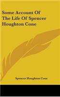 Some Account Of The Life Of Spencer Houghton Cone