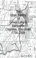 Izban Family of Green Lake & Marquette Counties, Wisconsin 1756-2009