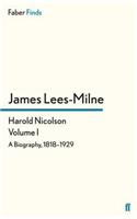 Harold Nicolson: Volume I