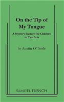 On the Tip of My Tongue