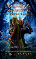 The Royal Ranger: Arazan's Wolves: (6 Ranger's Apprentice: The Royal Ranger)