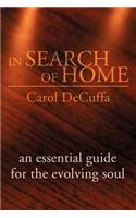 In Search of Home: An Essential Guide for the Evolving Soul