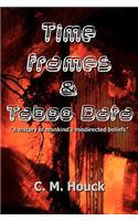 Time Frames and Taboo Data