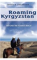 Roaming Kyrgyzstan