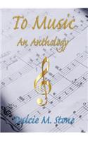 To Music An Anthology