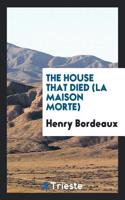 THE HOUSE THAT DIED  LA MAISON MORTE