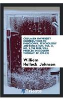 The Free-Will Problem in Modern Thought