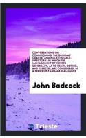 Conversations on Conditioning. the Grooms' Oracle, and Pocket Stable-Directory; In Which the Management of Horses Generally, as to Heath, Dieting, and Exercise, Are Considered, in a Series of Familiar Dialogues