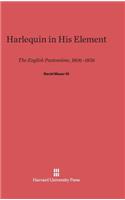 Harlequin in His Element: The English Pantomime, 1806-1836