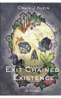 Exit Chained Existence