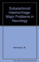 Subarachnoid Haemorrhage: v. 25 (Major Problems in Neurology Series)