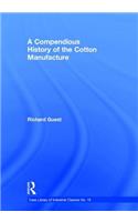 Compendious History of the Cotton Manufacture
