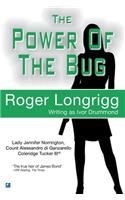 The Power of the Bug: (Writing as Ivor Drummond)