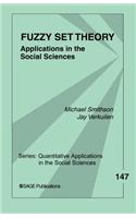 Fuzzy Set Theory: Applications in the Social Sciences