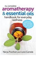 The Complete Aromatherapy and Essential Oils Handbook for Everyday Wellness: (English)