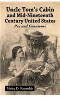 Uncle Tom's Cabin and Mid-Nineteenth Century United States