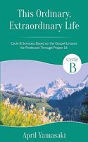 This Ordinary, Extraordinary Life