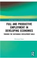 Full and Productive Employment in Developing Economies