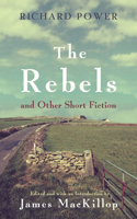 Rebels and Other Short Fiction