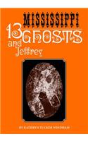 Thirteen Mississippi Ghosts and Jeffrey