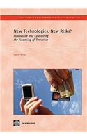 New Technologies, New Risks?: Innovation and Countering the Financing of Terrorism Volume 174