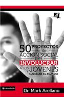 50 proyectos de acción social para involucrar a los jóvenes y cambiar el mundo