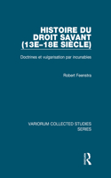 Histoire Du Droit Savant (13e-18e Siècle)