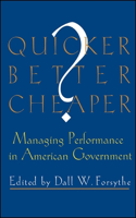 Quicker, Better, Cheaper?: Managing Performance in American Government