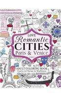 Love Romantic Cities Paris and Venice 2 in 1 Adult Coloring Book