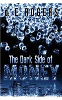 The Dark Side of Money