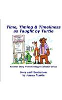 Time, Timing, & Timeliness: As Taught by Turtle