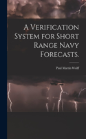 Verification System for Short Range Navy Forecasts.