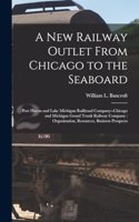 A New Railway Outlet From Chicago to the Seaboard