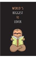 World's Biggest Vj Lover: Blank Lined Notebook Journal With A Cute and Lazy Sloth Reading