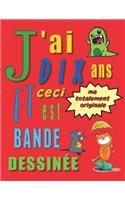 J'ai dix ans et ceci est ma totalement originale bande dessinée